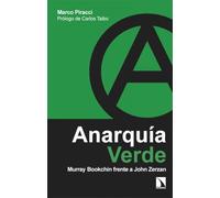 Anarquía verde: Murray Bookchin frente a John Zerzan
