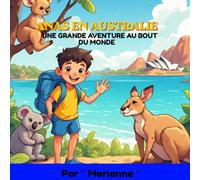 ANAS EN AUSTRALIE: UNE GRANDE AVENTURE AU BOUT DU MONDE