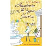 Anastasia At Your Service (Anastasia Krupnik Story) (Paperback) Lois Lowry, (Auteur)