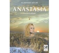 Vladimir Mégré – Anastasia : La Création – Tome 4 – Broché