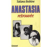 Anastasia retrouvée - Tatiana Botkine - Grasset - Livre