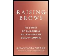 Anastasia Soare Raising Brows (Poche)