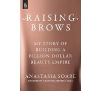 Anastasia Soare Raising Brows (Poche)