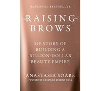 Anastasia Soare Raising Brows (Relié)