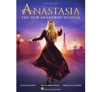 Anastasia: The New Broadway Musical - Vocal Selections | Stephen Flaherty | Recueil de partitions Piano Chant Guitare du spectacle de Broadway avec paroles | 14 chansons pour voix piano et guitare
