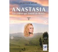 Anastasia - tome 2 - les cèdres qui tintent de Russie Vladimir Mégré (Auteur), Marie-Claude Boric (Traduction)