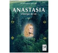 Anastasia - Tome 7 - L'énergie De La Vie