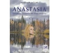 Anastasia, une jeune sibérienne aux rêves créateurs - volume 1 Vladimir Mégré (Auteur), Marie-Claude Boric (Traduction)