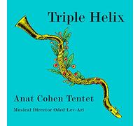 Anat Cohen Tentet - Triple Helix