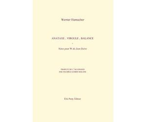Anataxe, virgule, balance - notes pour "W" de Jean Daive