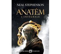 Neal Stephenson – Anatèm – Traduction Jacques Collin – Édition intégrale reliée