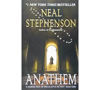 Anathem: The #1 New York Times Bestselling Epic Novel of Ideas about Philosophers, Scientists, and a Crisis of Astronomical Proportions