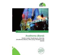 Anathema (Band): Gothic metal, Death/doom, Eternity (Anathema album), New prog, Paradise Lost (band)