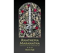 Anathema Maranatha: Christian and the Imprecatory Arts