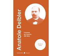 Anatole Deibler: L'homme qui trancha 400 têtes