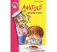 Anatole est prêt à tout