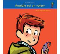 Anatole et Bérénice, tome 3 : Anatole est un voleur