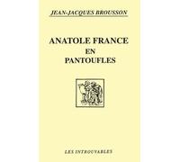 Anatole France En Pantoufles