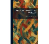 Anatole France, the Parisian