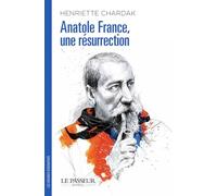 Anatole France - Une résurrection