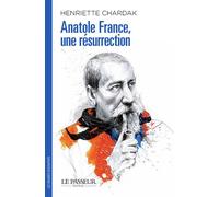 Anatole France - Une résurrection