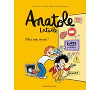 Anatole Latuile, Tome 05: Ultra top secret !