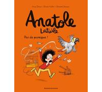 Anatole Latuile, Tome 06: Pas de panique !