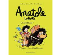 Anatole Latuile, Tome 09 Ça déménage ! - Anne Didier - Bd Kids - cartonné - Bande dessinée jeunesse
