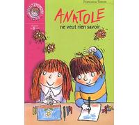 Anatole ne veut rien savoir