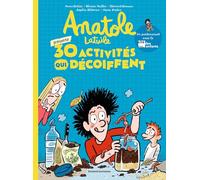 Anatole présente : 30 activités qui décoiffent !