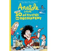 Anatole présente : 30 activités qui décoiffent ! - Anne Didier - Bd Kids - broché - Document jeunesse