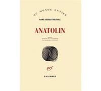 Anatolin - Hans-Ulrich Treichel - Gallimard - broché - Roman