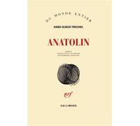 Anatolin - Hans-Ulrich Treichel - Gallimard - broché - Roman