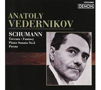 ANATOLY VEDERNIKOV - Schumann : Toccata op. 7 / Fantaisie op. 17 / Sonate n° 2