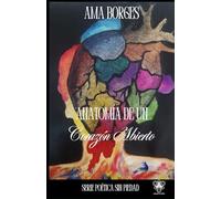 Anatomía de un corazón abierto