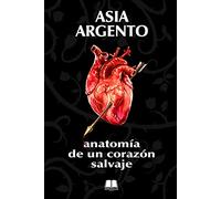 Anatomía de un corazón salvaje