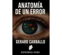 ANATOMÍA DE UN ERROR