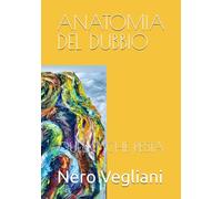 ANATOMIA DEL DUBBIO: QUELLO CHE RESTA