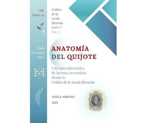 Anatomía del Quijote: Dialéctica de los géneros literarios en el Quijote. Una guía interactiva de lectura cervantina desde la Crítica de la razón literaria