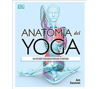 Anatomía Del Yoga (Science Of Yoga)