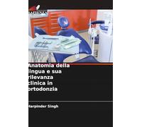 Anatomia della lingua e sua rilevanza clinica in ortodonzia