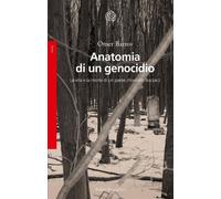Anatomia di un genocidio La vita e la morte di un paese chiamato Buczacz - Omer Bartov - Bollati Boringhieri - ebook (ePub) - Livre