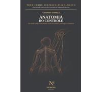 Anatomia do controle: Um estudo sobre os mecanismos ocultos da violência psicológica e doméstica