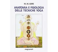Anatomia e fisiologia delle tecniche yoga