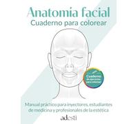 Anatomía facial: cuaderno para colorear: Manual práctico para inyectores, estudiantes de medicina y profesionales de la estética | Libro de anatomía humana en español