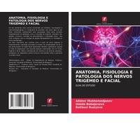 Anatomia, Fisiologia E Patologia Dos Nervos Trigémeo E Facial