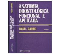 Anatomia Odontológica Funcional e Aplicada - 2ª Edição