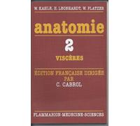 Anatomie, atlas commenté d'anatomie humaine pour les étudiants et praticiens, volume 2 : Viscères