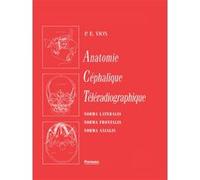 Anatomie Céphalique Téléradiographique Pierre E. Vion (Auteur)