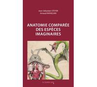 Anatomie Comparée Des Espèces Imaginaires